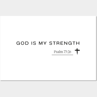 god is my strength - Psalm 73:26 - Christian Quote Posters and Art